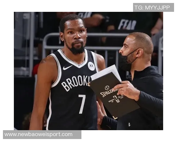 乌度卡谈篮网老将影响力KD无需多言如今局势已变